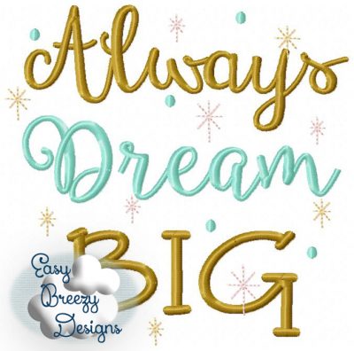 Always Dream Big Embroidery Design - Machine Embroidery Files - Digital Download - Image 2